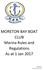 MORETON BAY BOAT CLUB Marina Rules and Regulations As at 1 Jan Marina