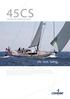 45cs. Life. Style. Sailing. technical specifications 42CS 45CS 50CS 57CS 62CS 72CS 52MC