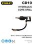 CD10 HYDRAULIC CORE DRILL. Safety, Operation and Maintenance Stanley Black & Decker, Inc. New Britain, CT U.S.A /2011 Ver.