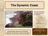 The Dynamic Coast. Right Place Resources. A presentation about the interaction between the dynamic coast and people