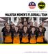MALAYSIA WOMEN S FLOORBALL TEAM