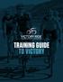 TRAINING GUIDE TO VICTORY. Training Guide to Victory 1