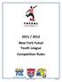 2011 / 2012 New York Futsal Youth League Competition Rules