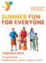 SUMMER FUN FOR EVERYONE FAIRFIELD YMCA. Program Guide