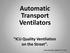Automatic Transport Ventilators. ICU Quality Ventilation on the Street.