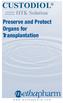 CUSTODIOL HTK Solution. Preserve and Protect Organs for Transplantation