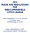 2018 RULES AND REGULATIONS FOR WEST SPRINGFIELD LITTLE LEAGUE