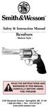 Revolvers. Safety & Instruction Manual. - Modern Style - READ THE INSTRUCTIONS AND WARNINGS IN THIS MANUAL CAREFULLY BEFORE USING THIS FIREARM.