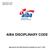 AIBA Disciplinary Code Adopted July 17, 2013 AIBA DISCIPLINARY CODE
