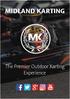 MIDLAND KARTING. The Premier Outdoor Karting Experience