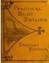 PRACTICAL BOAT-SAILING: A Concise and Simple Treatise