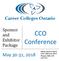 Sponsor and Exhibitor Package. CCO Conference. Hilton Hotel & Suites 6361 Fallsview Blvd. Niagara Falls, ON L2G 3V9.