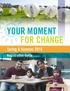 YOUR MOMENT FOR CHANGE