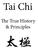 Tai Chi. The True History & Principles