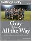 Gray. All the Way. Getting Lucky. Goes. Fall 2010 champs Let s Get Weird take the title back. Around the League, Page 2. News and Notes,Page 4