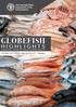 4th. issue 2017 GLOBEFISH HIGHLIGHTS A QUARTERLY UPDATE ON WORLD SEAFOOD MARKETS. October 2017 ISSUE, with Jan-Jun 2017 Statistics