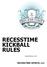 RECESSTIME KICKBALL RULES. Updated February 2010 RECESSTIME SPORTS, LLC