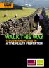WALK THIS WAY RECOGNISING VALUE IN ACTIVE HEALTH PREVENTION
