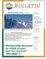 Membership Renewal for 2008 is over. Have you renewed? See page 7. Backcountry Class See Page 6. Get involved!