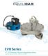 EVR Series. 1/4 - 4 Precision Vacuum Regulating Valves MANUAL AND ELECTRONIC CONTROL OPTIONS