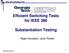 Efficient Switching Tests for IEEE 386. Substantiation Testing