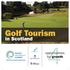 Golf Tourism. in Scotland. opportunities for growth