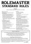 rolemastertm standard rules Designers: Coleman Charlton, John Curtis, Pete Fenlon, Steve Marvin