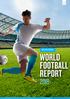 NIELSEN SPORTS WORLD FOOTBALL REPORT. Copyright 2018 The Nielsen Company. All Rights Reserved.