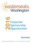 Corporate Sponsorship Opportunities. Summary. Easter Seals Washington 200 W Mercer St, Suite 210E Seattle, WA
