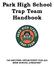 Park High School Trap Team Handbook AN EXCITING OPPORTUNITY FOR ALL HIGH SCHOOL ATHLETES
