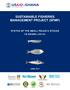 SUSTAINABLE FISHERIES MANAGEMENT PROJECT (SFMP) STATUS OF THE SMALL PELAGIC STOCKS IN GHANA (2015)