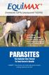 PARASITES. (ivermectin 1.87% / praziquantel 14.03%) The Number One Threat To Your Horse s Health
