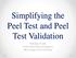 Simplifying the Peel Test and Peel Test Validation. Natalya Peskin Senior Biomedical Engineer Microsurgical Technology