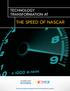 THE SPEED OF NASCAR TECHNOLOGY TRANSFORMATION AT TECHNOLOGY TRANSFORMATION AT THE SPEED OF NASCAR 1