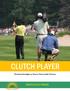 CLUTCH PLAYER. The Secret Strategies on How to Thrive Under Pressure SIMPLE GOLF SERIES