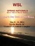 WSL. SPRING NATIONALS Men s C - Men s D - Men s E - Women s. May 8-11, 2014 Myrtle Beach, SC Grand Park Athletic Complex