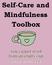 Self-Care and Mindfulness Toolbox