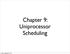 Chapter 9: Uniprocessor Scheduling