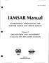 IAMSAR Manual INTERNATIONAL AERONAUTICAL AND MARITIME SEARCH AND RESCUE MANUAL ORGANIZATION AND MANAGEMENT. Volume I