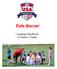 Tots Soccer. Coaching Handbook & Parent s Guide