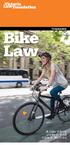 Bike Law. Community. A bike rider s guide to road rules in Victoria