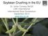 Soybean Crushing in the EU. Dr. Julian Conway McGill LMC International International Soya Symposium September 2012