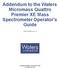 Addendum to the Waters Micromass Quattro Premier XE Mass Spectrometer Operator s Guide