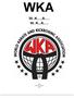 WKA. orld. ssociation. ickboxing. arate. orld. ssociation. WKA Official Rulebook 2011