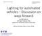 Lighting for automated vehicles Discussion on ways forward