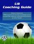 U8 Coaching Guide. Mission Statement TRSA supports and develops an inclusive soccer program that enhances community and promotes an active lifestyle.
