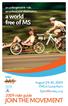 JOIN THE MOVEMENT. August 29-30, 2009 YMCA Camp Kern. an unforgettable ride. an unbeatable destination. a world free of MS