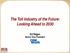The Toll Industry of the Future: Looking Ahead to Ed Regan Senior Vice President