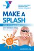 MAKE A SPLASH WEST ROXBURY YMCA. ymcaboston.org. SPRING 2014 Program Guide. YMCA of Greater Boston. Register for Summer Camp! See Page 11 for details