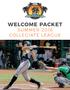 WELCOME PACKET SUMMER 2018 COLLEGIATE LEAGUE